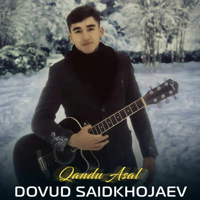 Dovud Saidkhojaev - Qandu Asal