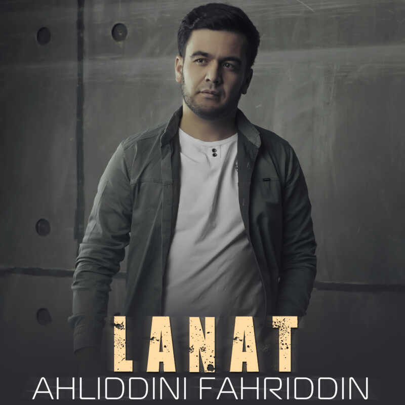 Ahliddini Fahriddin - Lanat