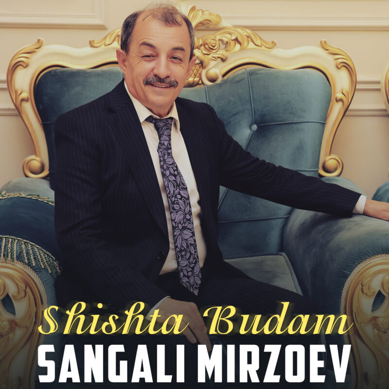 Sangali Mirzoev - Shishta Budam